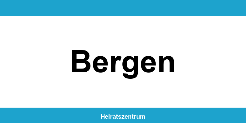 Standesamt Bergen – Termin online und Kontakt