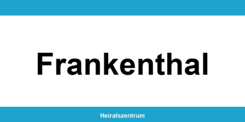 Standesamt Frankenthal – Termin online und Kontakt