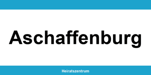 Standesamt Aschaffenburg – Termin online und Kontakt
