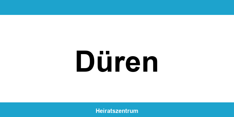 Standesamt Düren – Termin online und Kontakt