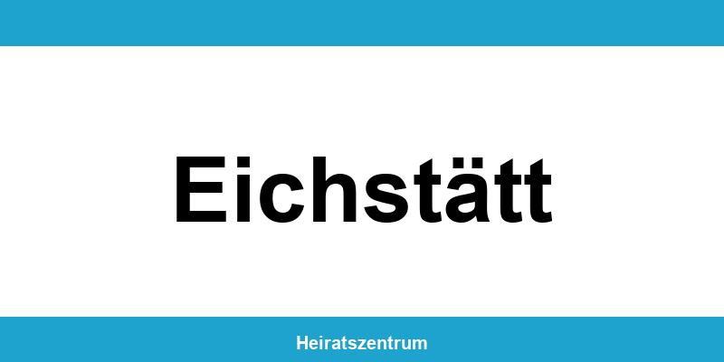 Standesamt Eichstätt – Termin online und Kontakt