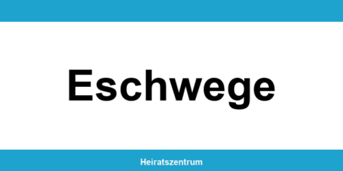 Standesamt Eschwege – Termin online und Kontakt