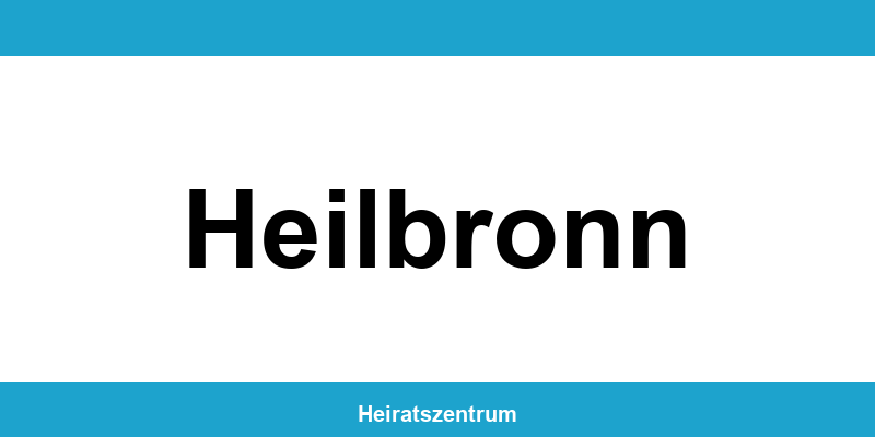 Standesamt Heilbronn – Termin online und Kontakt