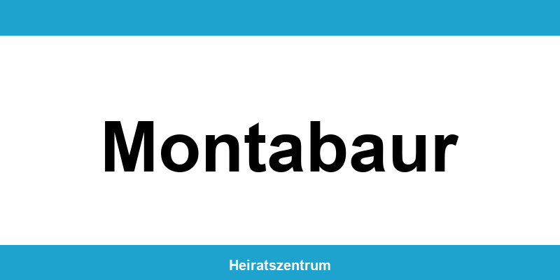 Standesamt Montabaur – Termin online und Kontakt