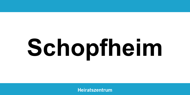 Standesamt Schopfheim – Termin online und Kontakt