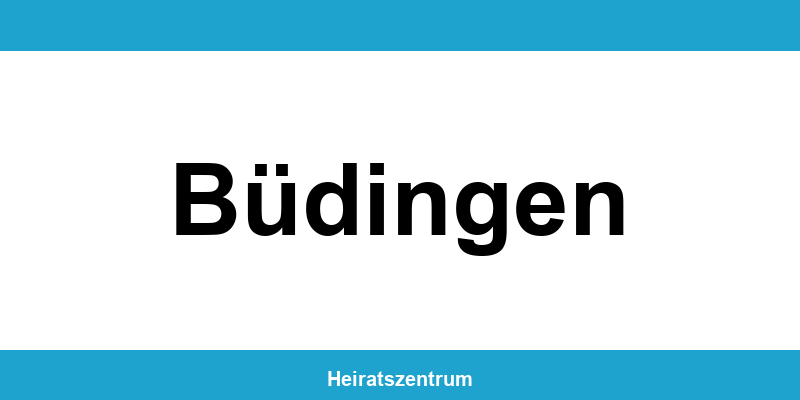 Standesamt Büdingen – Termin online und Kontakt