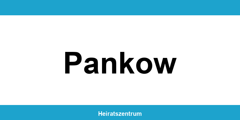 Standesamt Pankow – Termin online und Kontakt