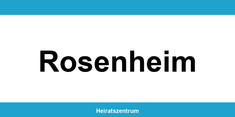 Standesamt Rosenheim – Termin online und Kontakt