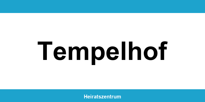 Standesamt Tempelhof – Termin online und Kontakt