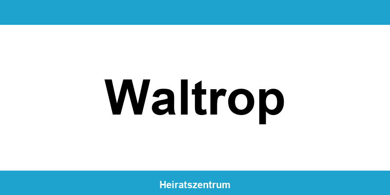 Standesamt Waltrop – Termin online und Kontakt