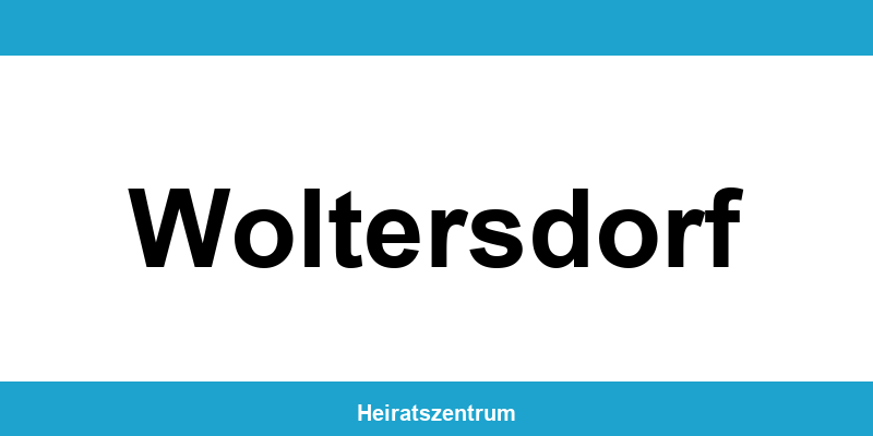 Standesamt Woltersdorf – Termin online und Kontakt