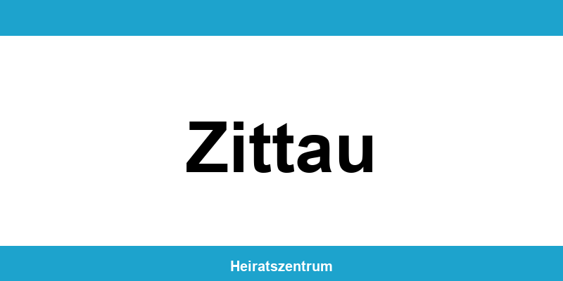 Standesamt Zittau – Termin online und Kontakt