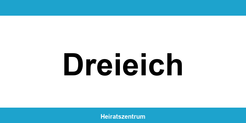 Standesamt Dreieich – Termin online und Kontakt