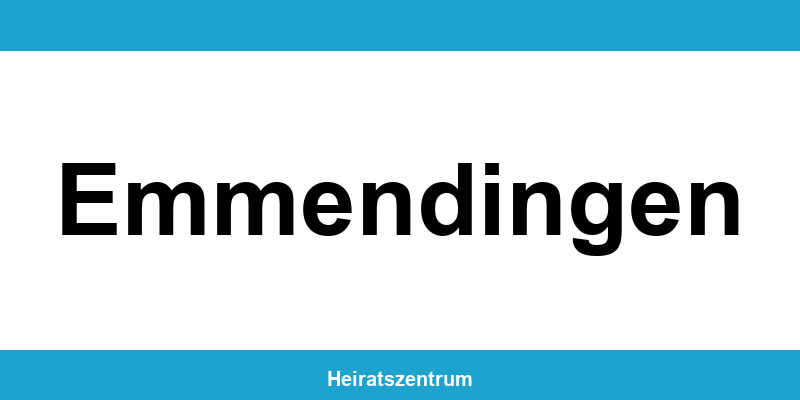 Standesamt Emmendingen – Termin online und Kontakt