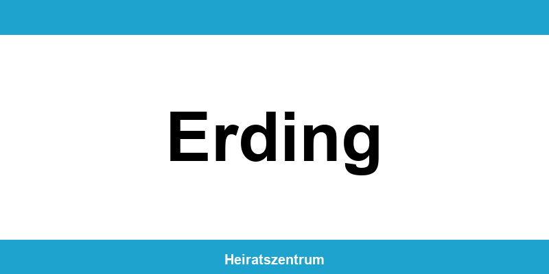 Standesamt Erding – Termin online und Kontakt