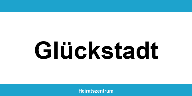 Standesamt Glückstadt – Termin online und Kontakt