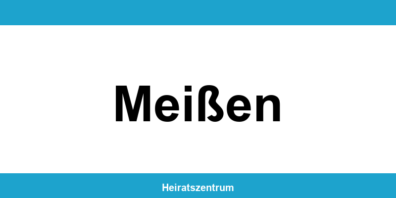Standesamt Meißen – Termin online und Kontakt