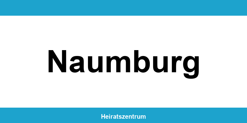 Standesamt Naumburg – Termin online und Kontakt