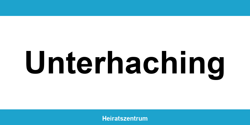 Standesamt Unterhaching – Termin online und Kontakt