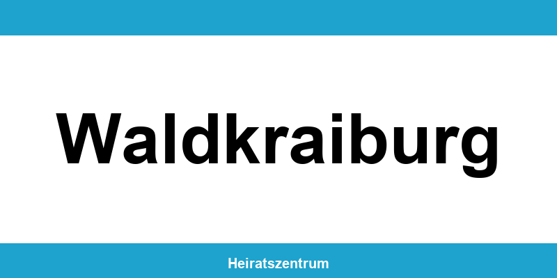 Standesamt Waldkraiburg – Termin online und Kontakt