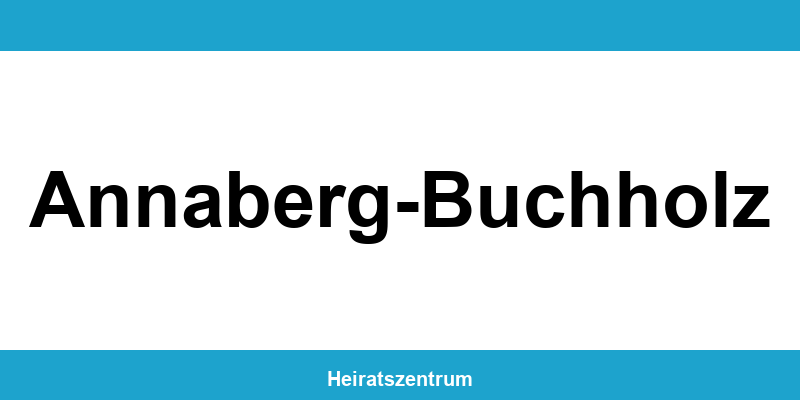 Standesamt Annaberg-Buchholz – Termin online und Kontakt