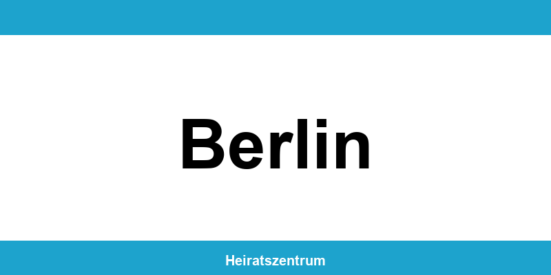 Standesamt Berlin – Termin online und Kontakt