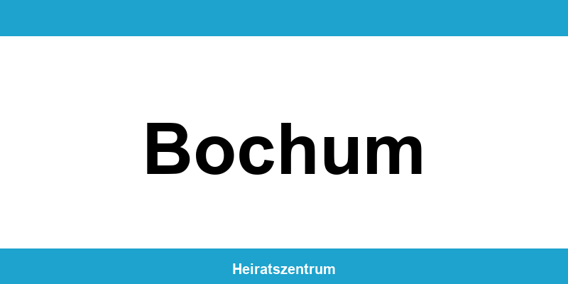 Standesamt Bochum – Termin online und Kontakt