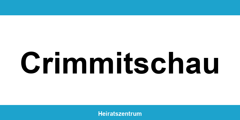 Standesamt Crimmitschau – Termin online und Kontakt