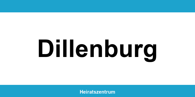 Standesamt Dillenburg – Termin online und Kontakt