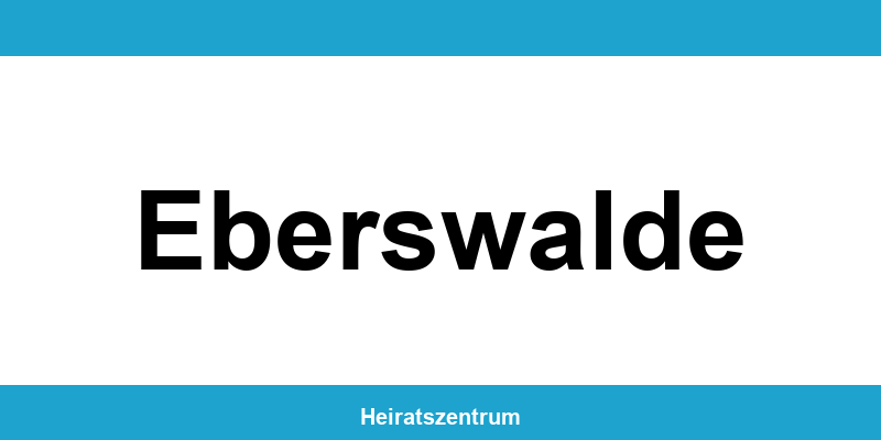 Standesamt Eberswalde – Termin online und Kontakt