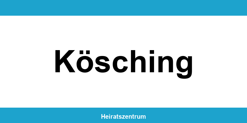 Standesamt Kösching – Termin online und Kontakt