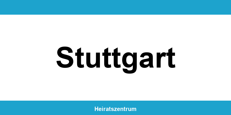 Standesamt Stuttgart – Termin online und Kontakt
