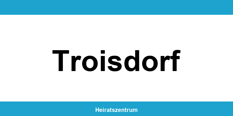 Standesamt Troisdorf – Termin online und Kontakt