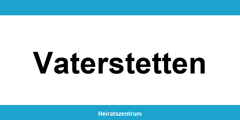 Standesamt Vaterstetten – Termin online und Kontakt