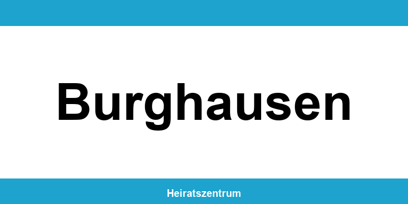 Standesamt Burghausen – Termin online und Kontakt