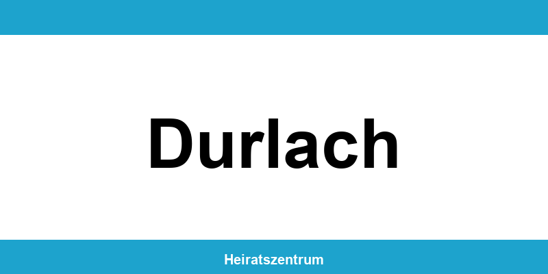 Standesamt Durlach – Termin online und Kontakt