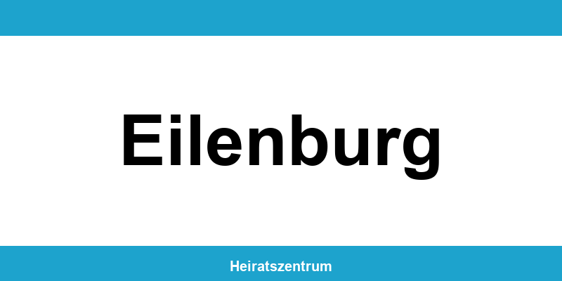 Standesamt Eilenburg – Termin online und Kontakt