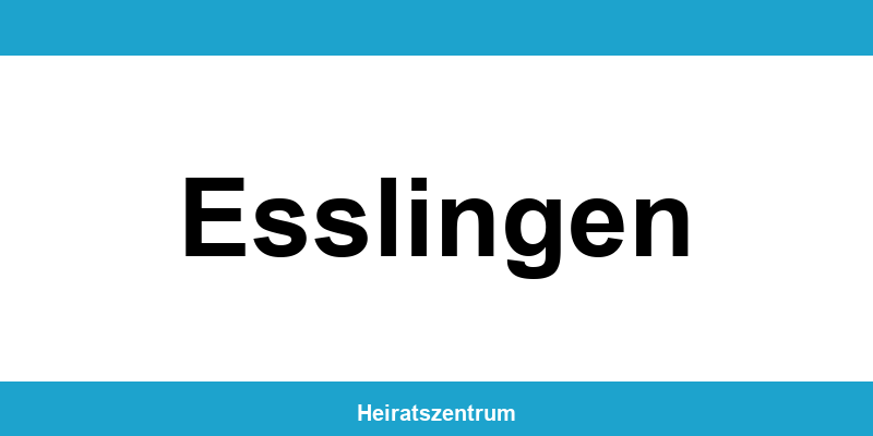 Standesamt Esslingen – Termin online und Kontakt