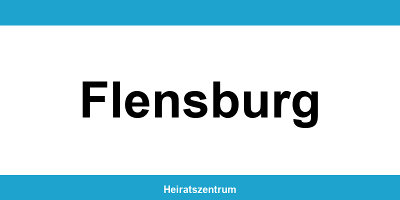 Standesamt Flensburg – Termin online und Kontakt