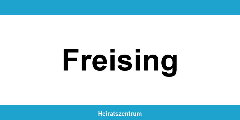 Standesamt Freising – Termin online und Kontakt