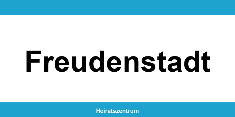 Standesamt Freudenstadt – Termin online und Kontakt