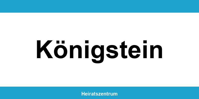 Standesamt Königstein – Termin online und Kontakt