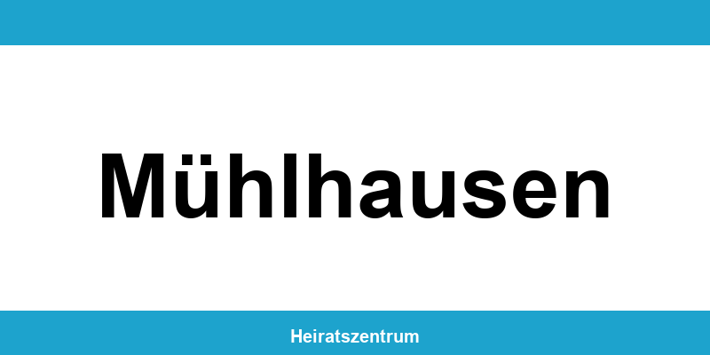 Standesamt Mühlhausen – Termin online und Kontakt