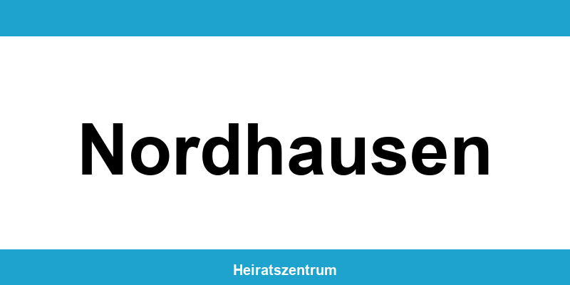 Standesamt Nordhausen – Termin online und Kontakt