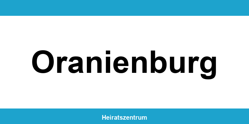 Standesamt Oranienburg – Termin online und Kontakt