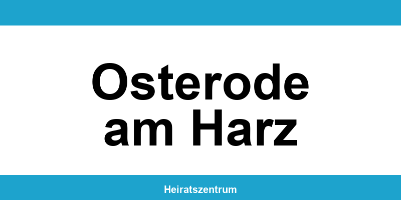Standesamt Osterode am Harz – Termin online und Kontakt