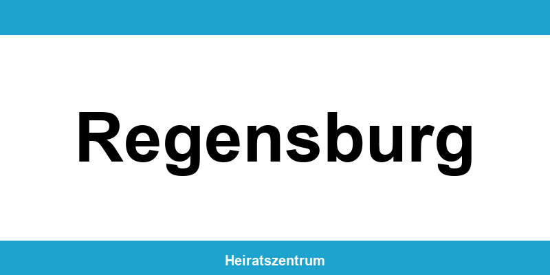 Standesamt Regensburg – Termin online und Kontakt