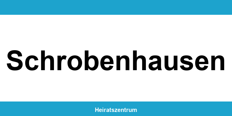 Standesamt Schrobenhausen – Termin online und Kontakt