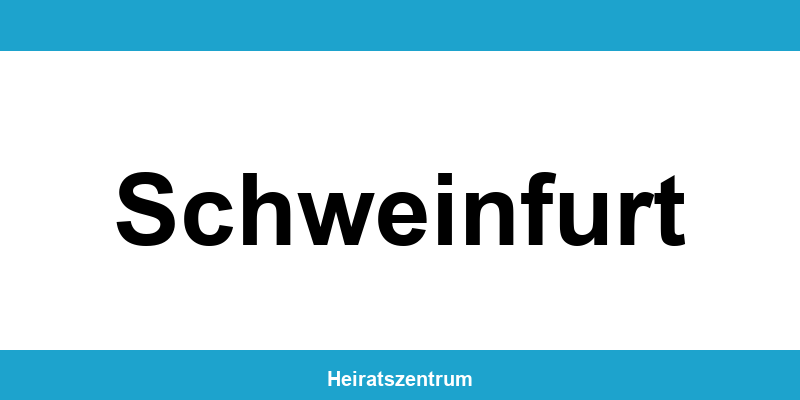 Standesamt Schweinfurt – Termin online und Kontakt