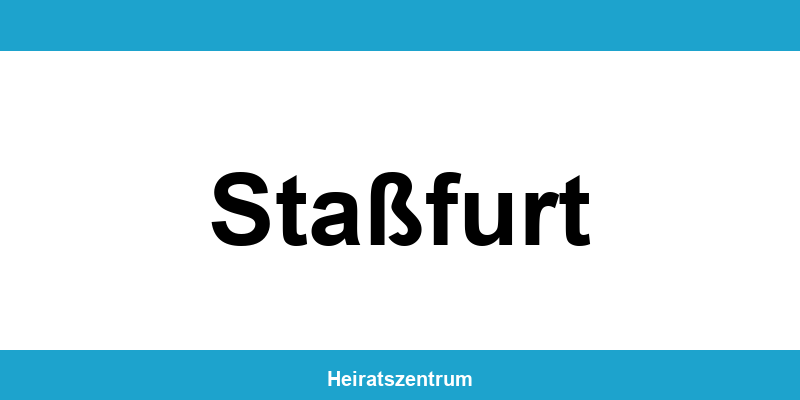 Standesamt Staßfurt – Termin online und Kontakt